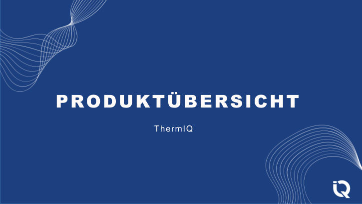 PRODUKTBERSICHT ThermIQ